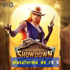 plataforma de r$ 5 para jogar